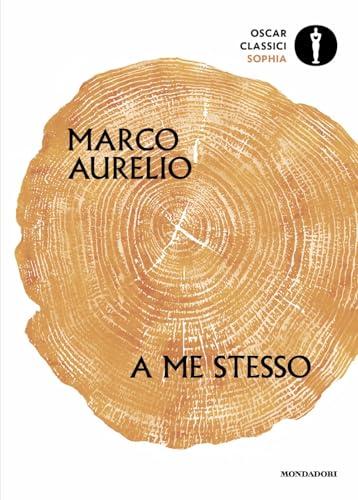 A me stesso - Marco Aurelio (Mondadori, 2024)