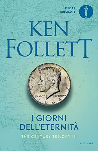 I giorni dell'eternità - The century trilogy (Italian Edition)