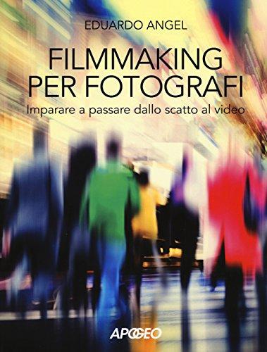 Filmmaking per Fotografi: Dallo Scatto al Video