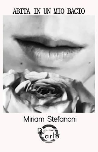 Abita in un mio bacio