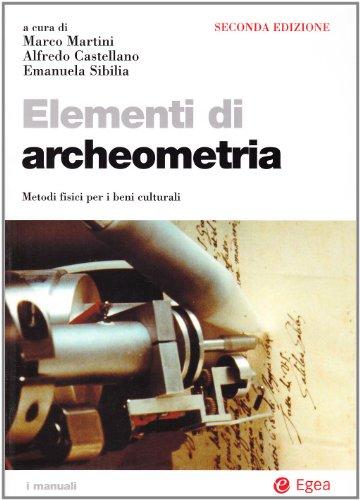Elementi di archeometria. Metodi fisici per i beni culturali