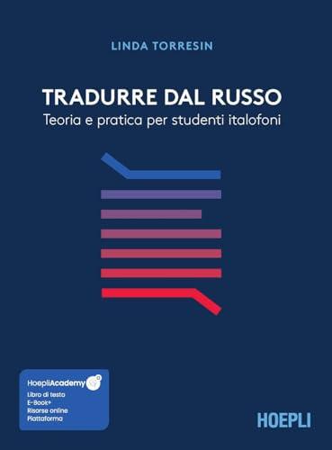 Tradurre dal russo. Teoria e pratica per studenti italofoni. Con ebook. Con risorse online