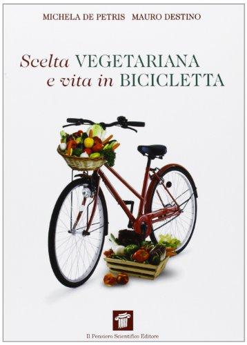 Scelta vegetariana e vita in bicicletta: una guida per la salute e il benessere