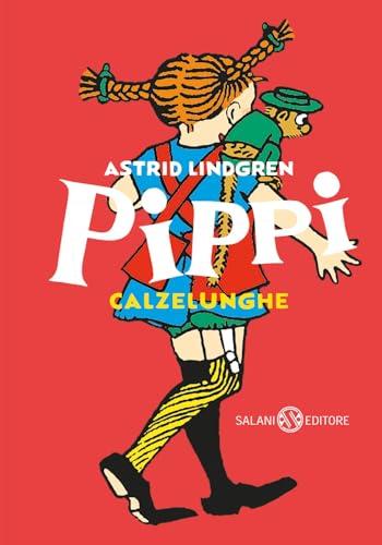 Pippi Calzelunghe. Ediz. 80 anni