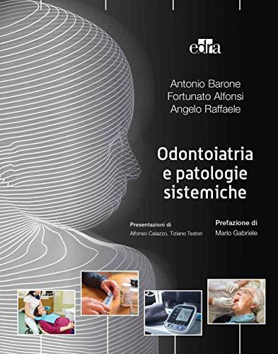Odontoiatria e Patologie Sistemiche - Guida Pratica per il Clinico