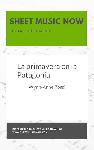 La primavera en la Patagonia (English Edition)