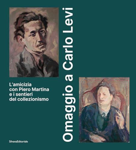 Omaggio a Carlo Levi: l'amicizia con Piero Martina e i sentieri del collezionismo