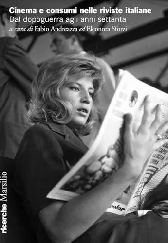 Cinema e consumi nelle riviste italiane dal dopoguerra agli anni Settanta