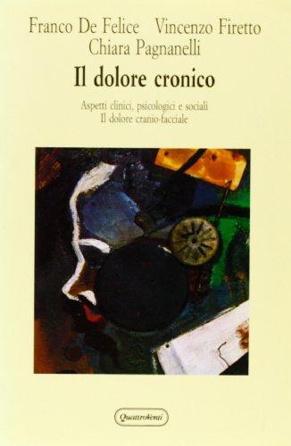 Il dolore cronico. Aspetti clinici, psicologici e sociali. Il dolore cranio-facciale