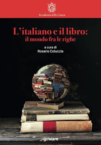 L'italiano e il libro: il mondo fra le righe