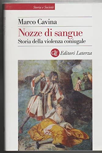 Nozze di sangue. Storia della violenza coniugale