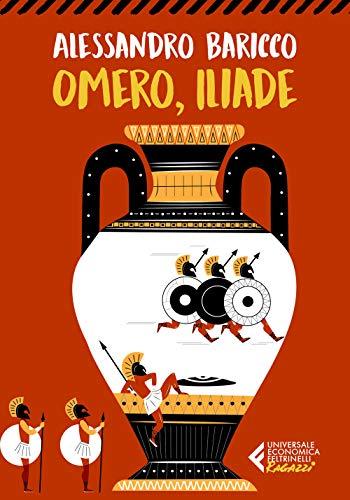 Omero, Iliade - Riscrittura di Alessandro Baricco