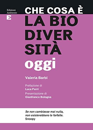 Che Cosa è La Biodiversità Oggi