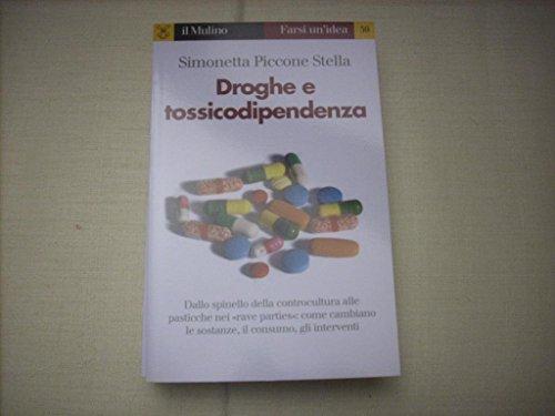 Droghe e Tossicodipendenza (Italian Edition)