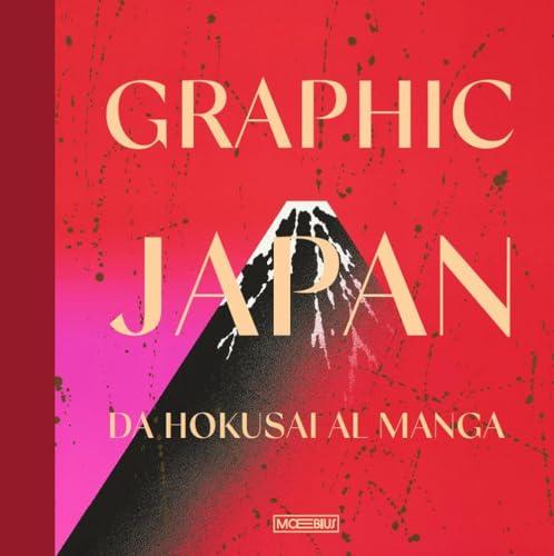 Graphic Japan. Da Hokusai al manga