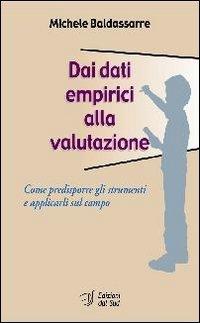 Dai dati empirici alla valutazione. Come predisporre gli strumenti e applicarli sul campo