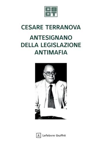 Cesare Terranova: Un Antesignano della Lotta alla Mafia