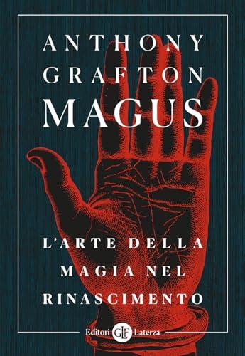 Magus. L'arte della magia nel Rinascimento