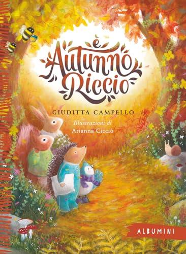 È autunno, Riccio. Ediz. a colori