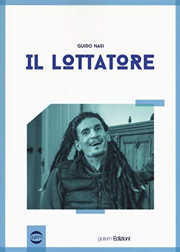 Il lottatore - Guido Nasi