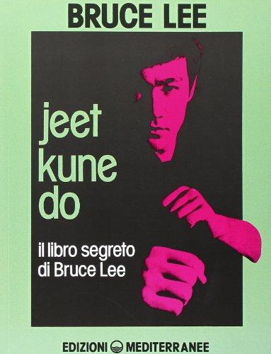 Bruce Lee - Jeet Kune Do