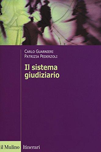 Il sistema giudiziario - Carlo Guarnieri, Patrizia Pederzoli
