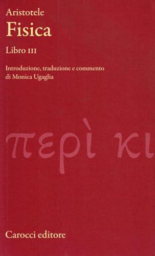 Fisica. Libro III. Testo greco a fronte