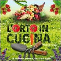 L'orto in cucina. Ediz. illustrata