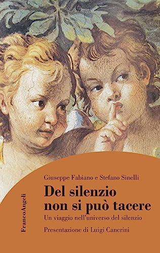 Del silenzio non si può tacere: Un viaggio nell'universo del silenzio