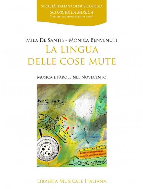 La Lingua delle Cose Mute: Musica e Parole del Novecento