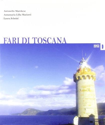 Fari di Toscana. Ediz. illustrata
