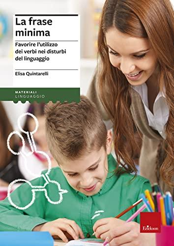 La frase minima: Favorire l'utilizzo dei verbi nei disturbi del linguaggio