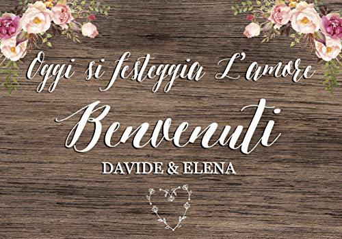 Cartello di Benvenuto Matrimonio Personalizzato Effetto Legno e Fiori Rosa