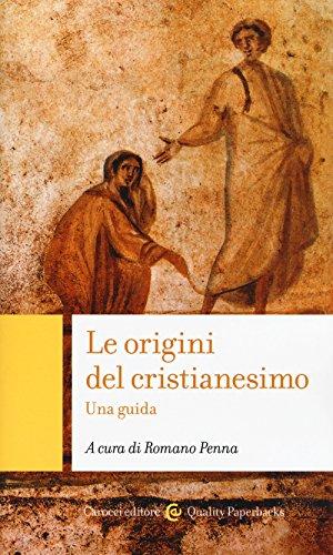 Le Origini Del Cristianesimo. Una Guida