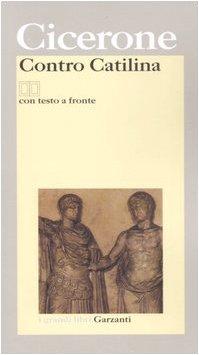 Contro Catilina. Testo latino a fronte