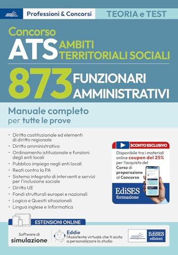 Concorso 873 Funzionari Amministrativi ATS: Manuale Completo per Tutte le Prove