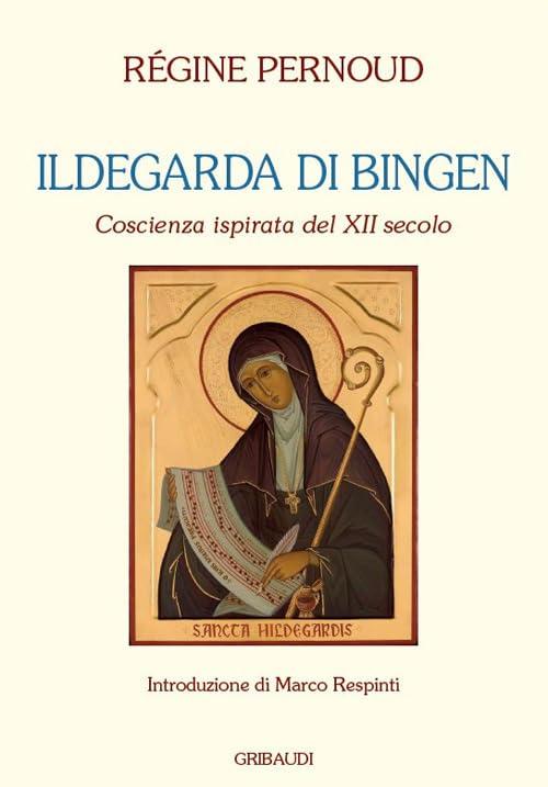 Ildegarda di Bingen: Coscienza Ispirata del XII Secolo