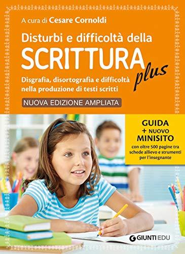 Disturbi e Difficoltà della Scrittura Plus: Guida + Minisito (Edizione Ampliata)
