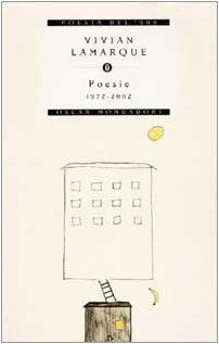 Poesie 1972-2002 - Vivian Lamarque