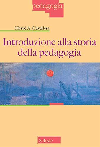 Introduzione alla storia della pedagogia. Nuova ediz.