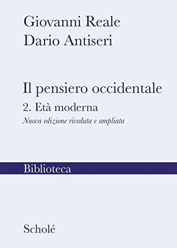 Il pensiero occidentale. Nuova ediz.. L' età moderna (Vol. 2)