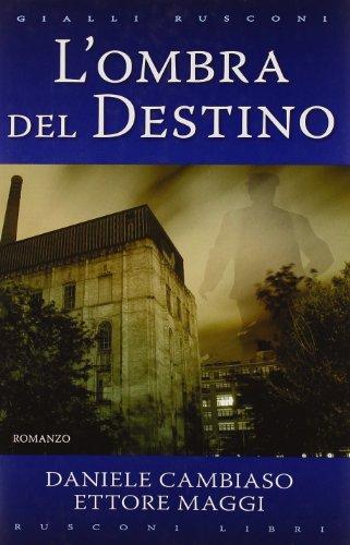 L'ombra del destino - Daniele Cambiaso, Ettore Maggi