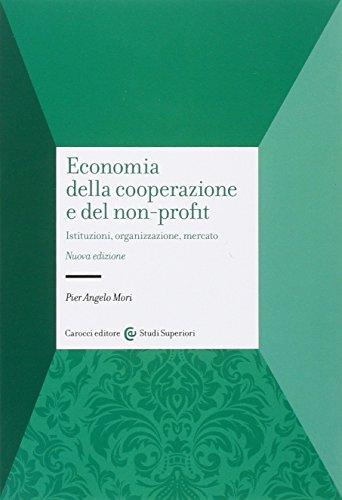 Economia della cooperazione e del non-profit. Istituzioni, organizzazione, mercato
