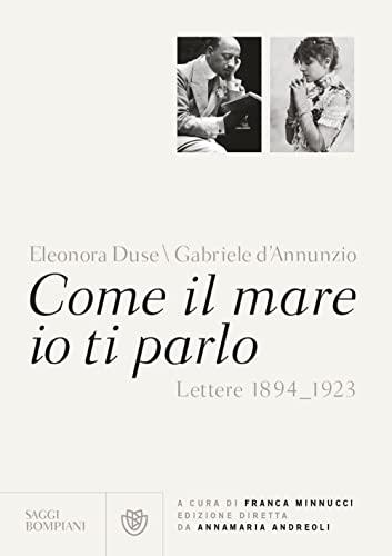 Come il mare io ti parlo: Lettere 1894-1923
