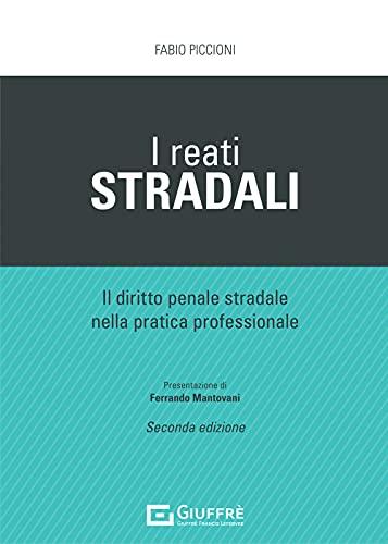 Reati Stradali Il Diritto Penale Stradale Nella Pratica Professionale