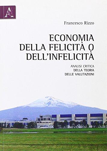 Economia della felictà o dell'infelicità. Analisi critica della teoria delle valutazioni