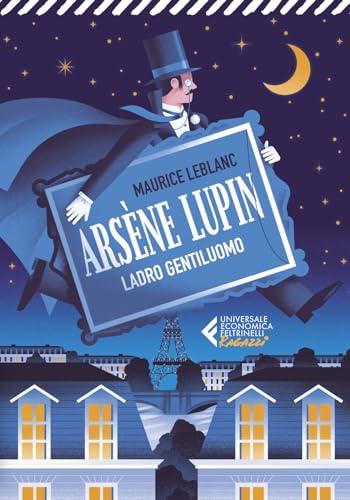 Arsène Lupin, ladro gentiluomo - Feltrinelli