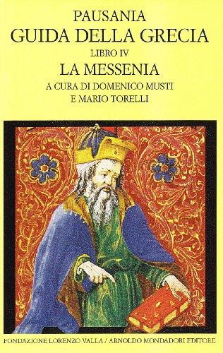 Guida della Grecia. Libro IV. La Messenia. Testo greco a fronte