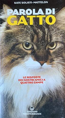 Parola di gatto. Le risposte dei nostri amici a quattro zampe