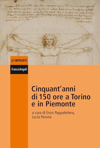 Cinquant'anni di 150 ore a Torino e in Piemonte